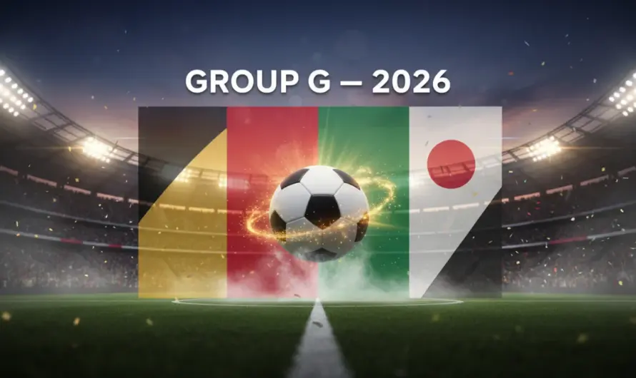 2026 Dünya Kupası G Grubu: Belçika, Mısır, İran ve Yeni Zelanda’nın Serüveni